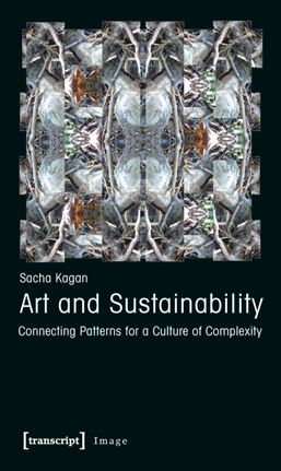Art and Sustainability. Connecting Patterns for a Culture of Complexity