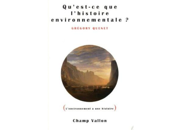 Qu’est-ce que l’histoire environnementale ?