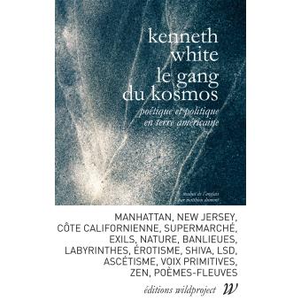 Kenneth White Le Gang du Kosmos