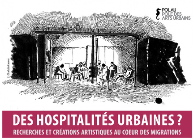 Des hospitalités urbaines ? Recherches et créations artistiques au coeur des migrations